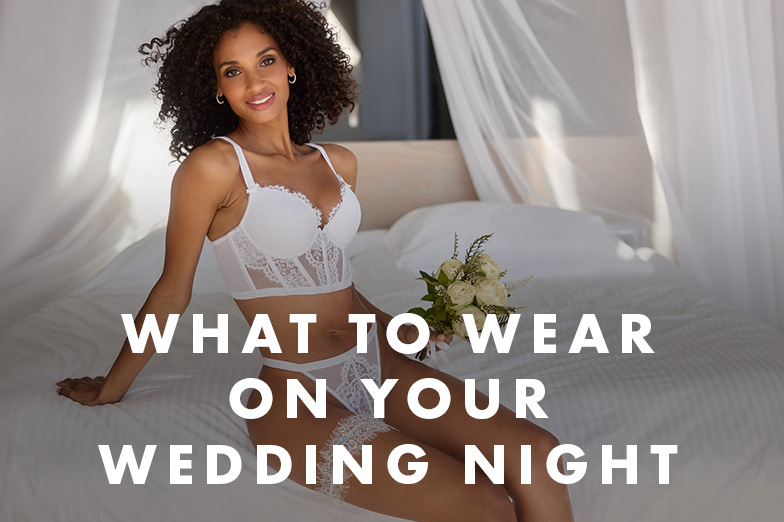 Bridal lingerie: What to wear
