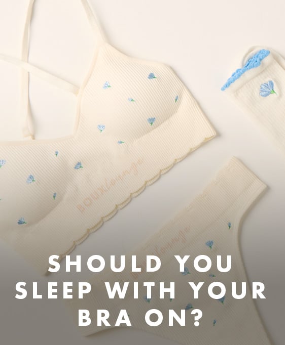 Sleeping with a bra on?
