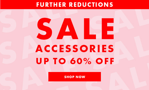 Sale accessories - up to 60% off