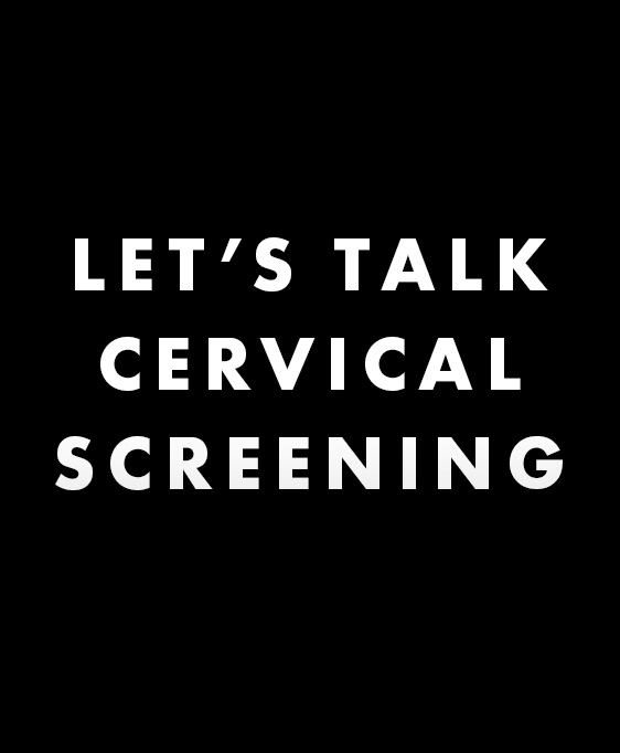 Let's talk cervical screening