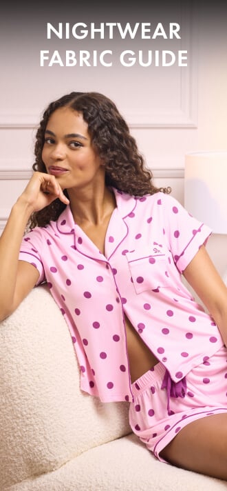 Explore Nightwear Guide Explore Nightwear Guide
