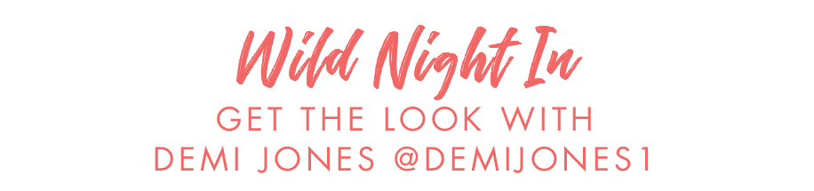 Wild Night in with Demi