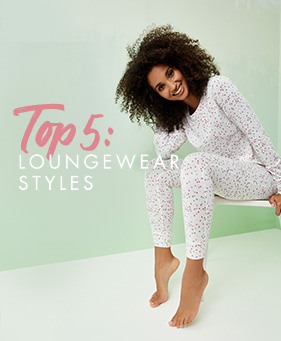 Top 5 loungewear styles