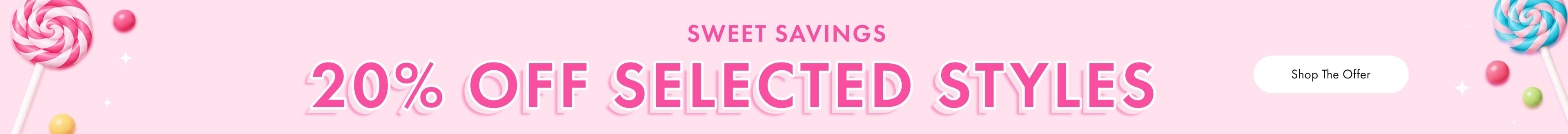 Shop 20% Off Selected Styles