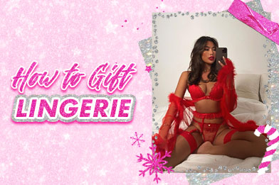 Gifting lingerie guide