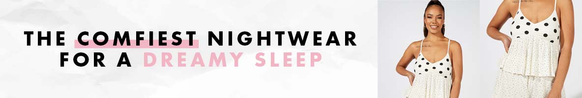 Comfy Nightwear For A Dreamy Sleep