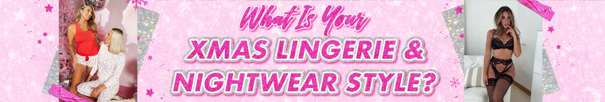 What is your christmas lingerie and nightwear style?