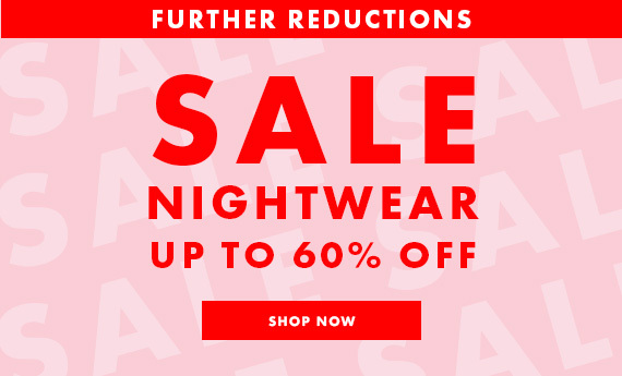 Sale nightwear - up to 60% off